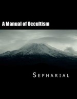 A Manual of Occultism: Secrets of the Occult - Desmond Gahan