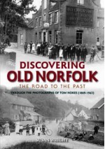 Discovering Old Norfolk: The Road to the Past - Susan Wright