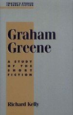 Graham Greene - Richard Michael Kelly