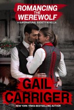 Romancing the Werewolf - Gail Carriger