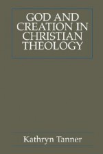 God and Creation in Christian Theology: Tyranny and Empowerment? - Kathryn Tanner