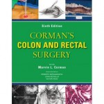 Corman's Colon and Rectal Surgery: 1 (COLON AND RECTAL SURGERY (CORMAN)) - Marvin Corman, John Nicholls, Victor W. Fazio, Roberto Bergamaschi