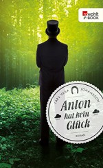 Anton hat kein Glück - Lars Vasa Johansson, Ursel Allenstein, Antje Rieck-Blankenburg