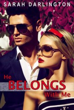 He Belongs with Me - Sarah Darlington