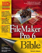 FileMaker Pro 6 Bible - Steven A. Schwartz