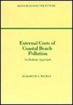 External Costs of Coastal Beach Pollution: A Hedonic Approach - Elizabeth A. Wilman