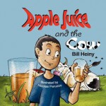 Apple Juice and the Cow - Bill Heiny, Nicolas Peruzzo