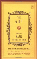 The Gift - Hafez, حافظ, Daniel Ladinsky