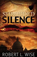 Shrouded in Silence - Robert L. Wise