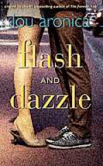 Flash and Dazzle - Lou Aronica