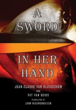 A Sword in Her Hand - Jean-Claude van Rijckeghem, Pat van Beirs, John Nieuwenhuizen