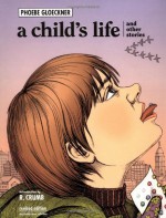 A Child's Life and Other Stories - Phoebe Gloeckner