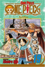 One Piece, Vol. 19: Rebellion - Eiichiro Oda