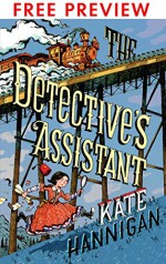 The Detective's Assistant - FREE PREVIEW EDITION (The First 8 Chapters) - Kate Hannigan