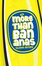 More Than Bananas - Glenn Myers