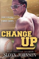 Change Up - Sloan Johnson