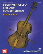 Mel Bay Beginner Cello Theory for Children, Book Two - Melanie Smith