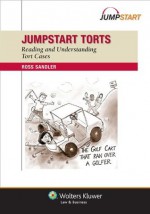 Jumpstart Torts: Reading and Understanding Torts Cases - Ross Sandler