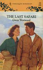 The Last Safari - Gwen Westwood