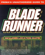 Blade Runner: Unauthorized Game Secrets (Secrets of the Games Series.) - Pcs