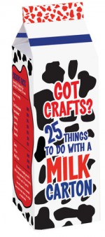 Got Crafts? 25 Things to Do with a Milk Carton - Ellen Warwick