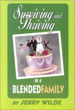 Surviving and Thriving as a Blended Family - Jerry Wilde