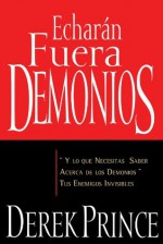 Echaran Fuera Demonios (Spanish Edition) - Derek Prince