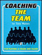 Coaching The Team - Tony Waiters