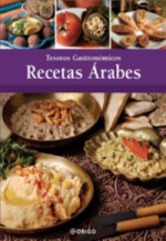 Tesoros Gastronómicos: Recetas Árabes - Ketty Berr, María Alejandra Dulcic, Leon Dziekaniak, Hernán Maino