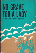 No Grave for a Lady - John Bonett, Emery Bonett