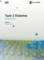 Type 2 Diabetes: An Overview (Endocrinology) - Anthony H. Barnett