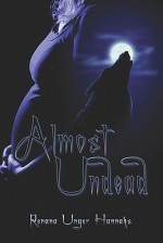 Almost Undead - Renana Unger Hannahs