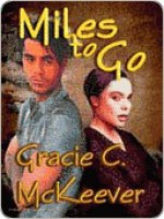 Miles to Go - Gracie C. McKeever