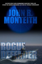 Rogue Defender - John R. Monteith, Jeff Edwards