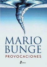 Provocaciones - Mario Augusto Bunge, EDHASA