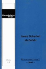 Innere Sicherheit Als Gefahr - Nils Leopold, Rolf Gössner, Fritz Sack, Burkhard Hirsch, Sebastian Schiek