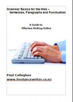 grammar basics for the web - sentences, paragraphs and punctuation - Paul Callaghan