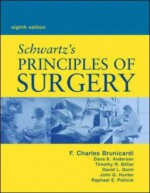 Schwartz's Principles of Surgery, Eighth Edition - F. Charles Brunicardi