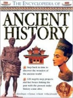 The Encyclopedia of Ancient History - Lorenz Children's Books, Charlotte Hurdman, Fiona MacDonald