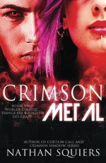 Crimson Metal: A Crimson Shadow Novella - Nathan Squiers