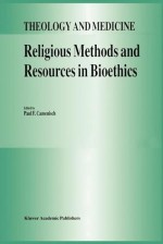 Religious Methods and Resources in Bioethics - Paul F. Camenisch