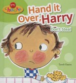 Hand It Over, Harry: Don't Steal - Sarah Eason