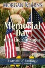 Memorial Day with the Santiagos - Morgan Kearns