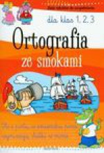 Ortografia ze smokami dla klas 1-3 Zbiór tekstów do uzupełniania - Bogusław Michalec, Agnieszka Bator