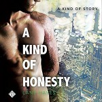 A Kind of Honesty: - Lane Hayes, Seth Clayton
