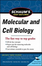 Schaum's Easy Outline Molecular and Cell Biology, Revised Edition (Schaum's Easy Outlines) - William Stansfield, Raul Cano, Jaime Colome