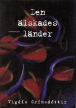 Den älskades länder - Vigdís Grímsdóttir, Inge Knutsson