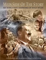 Mein Side of the Story: Key World War 2 Addresses of Adolf Hitler - M King, Adolf Hitler