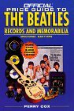 The Official Price Guide to The Beatles Records and Memorabilia: 2nd Edition (Official Price Guide to the Beatles) - Perry Cox