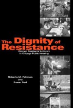 Dignity of Resistance - Roberta Feldman, Susan Stall, Daniel Stokols